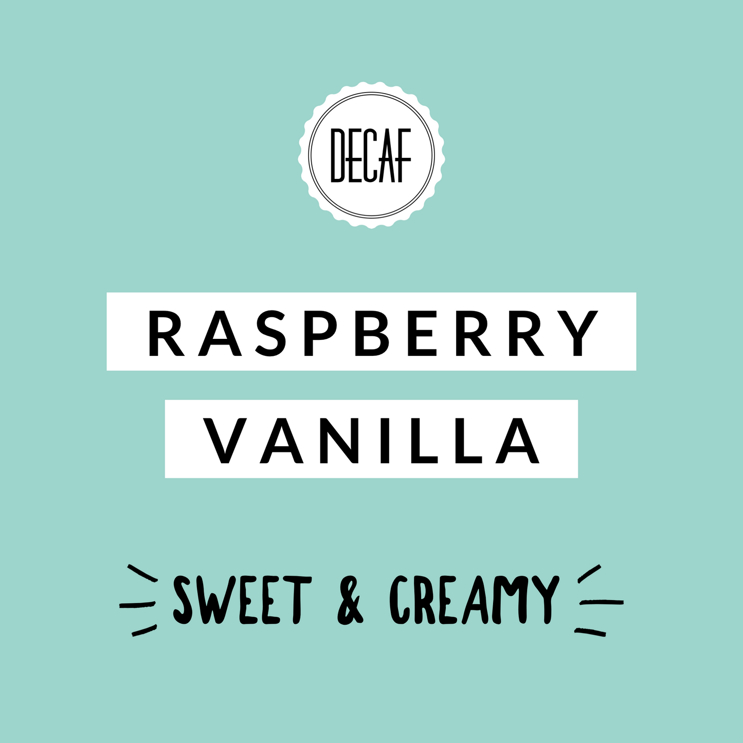 Raspberry Vanilla DECAF
