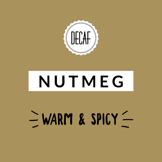 Nutmeg Decaf