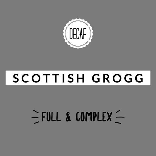 Scottish Grogg Decaf
