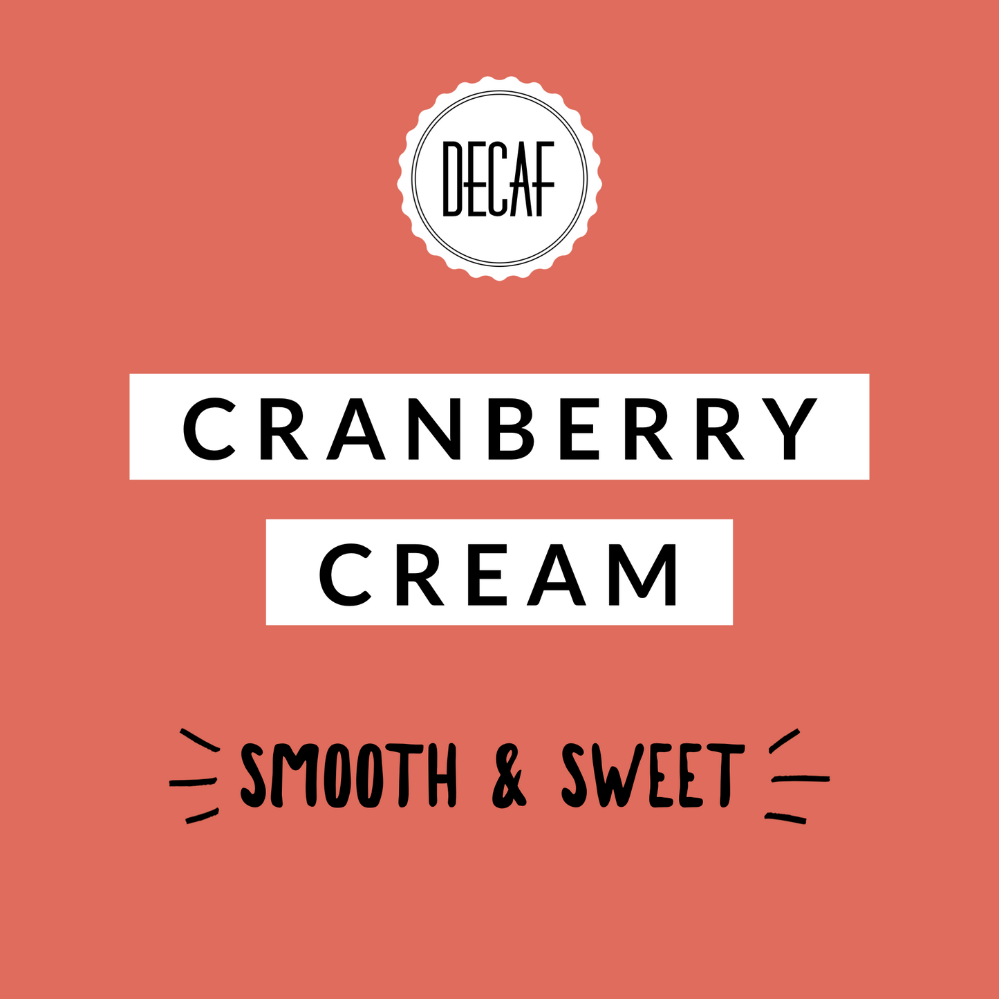 Cranberry Cream Decaf
