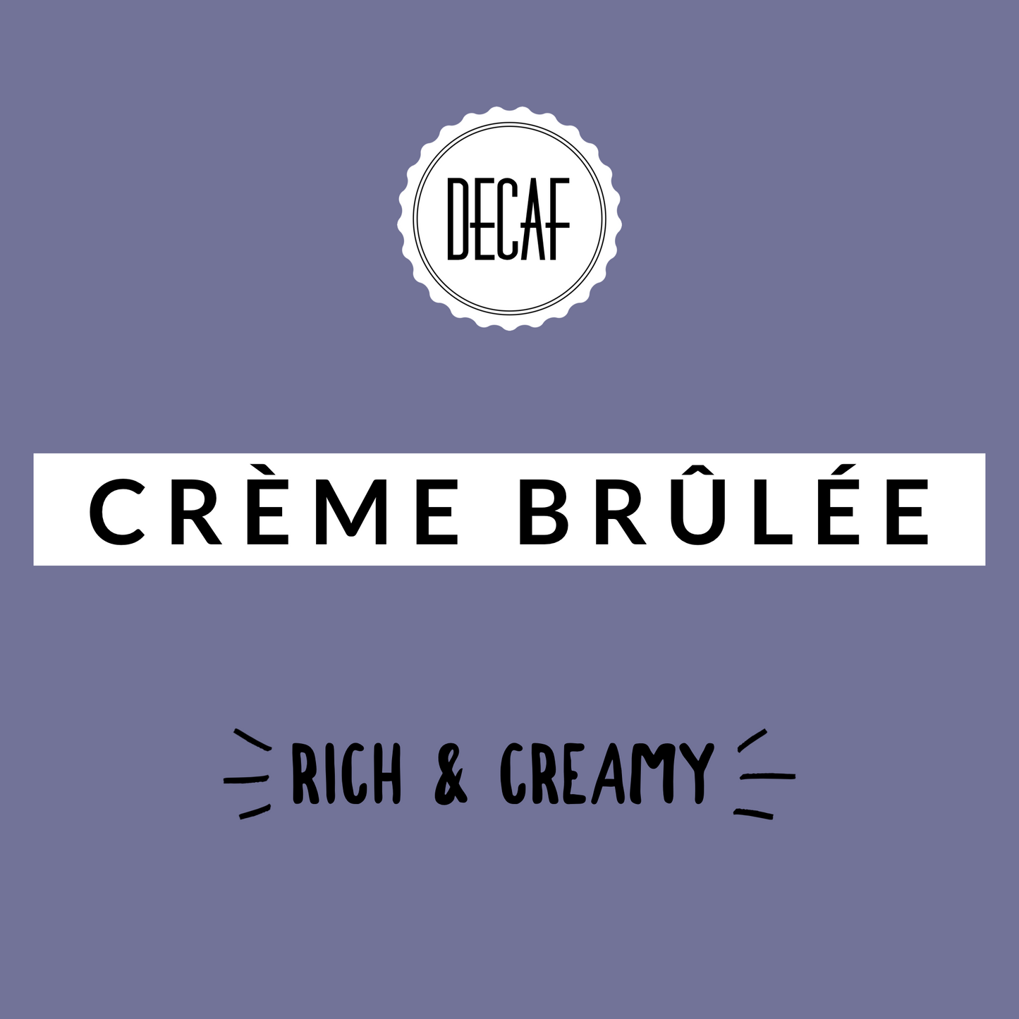 Crème Brûlée Decaf