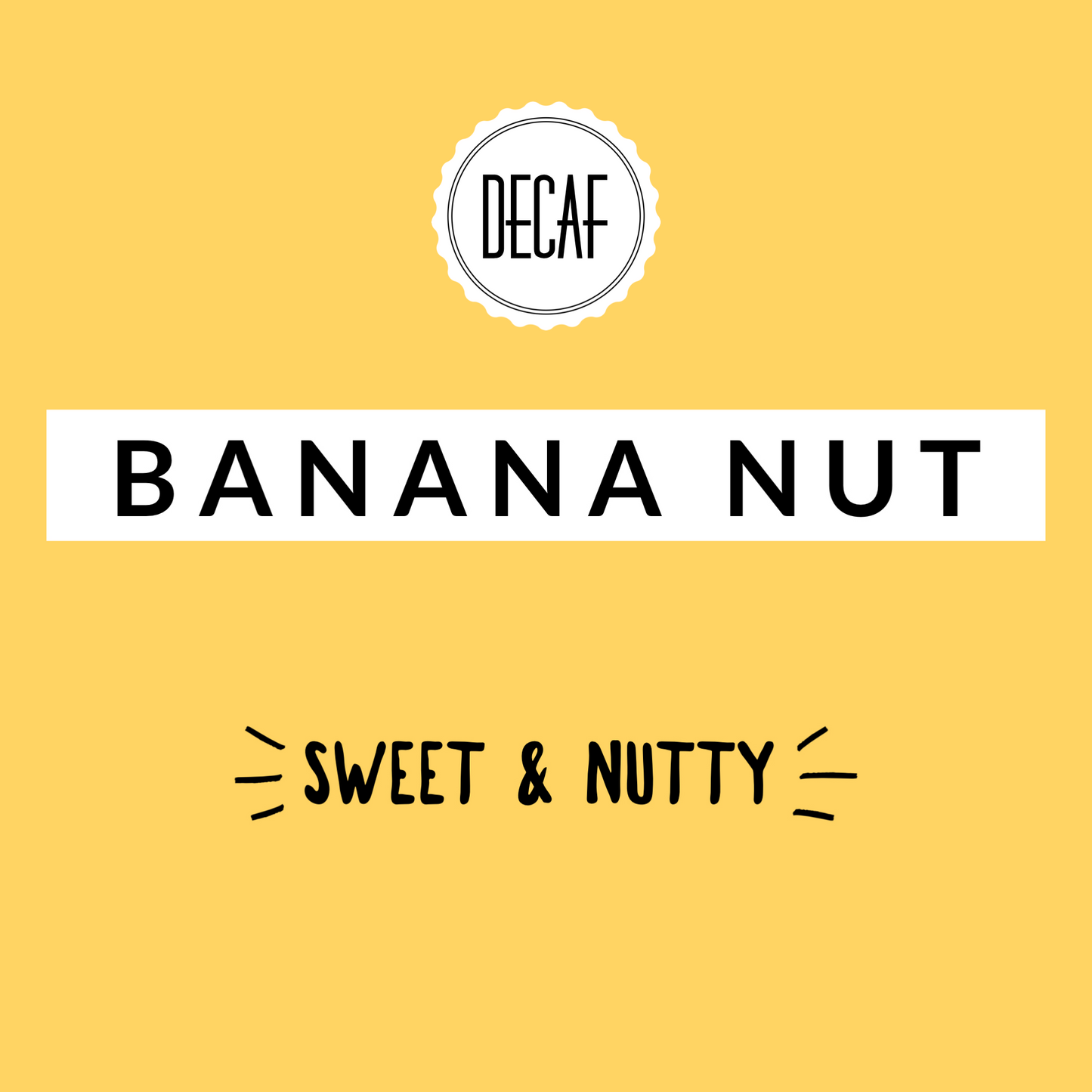 Banana Nut Decaf