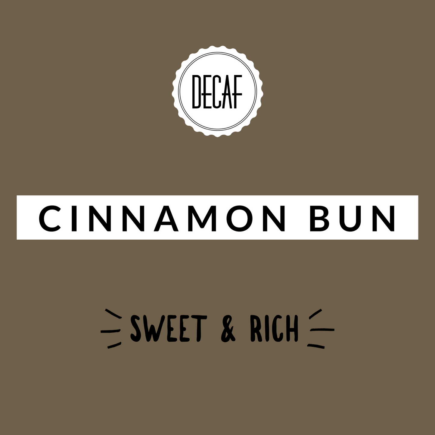 Cinnamon Bun DECAF