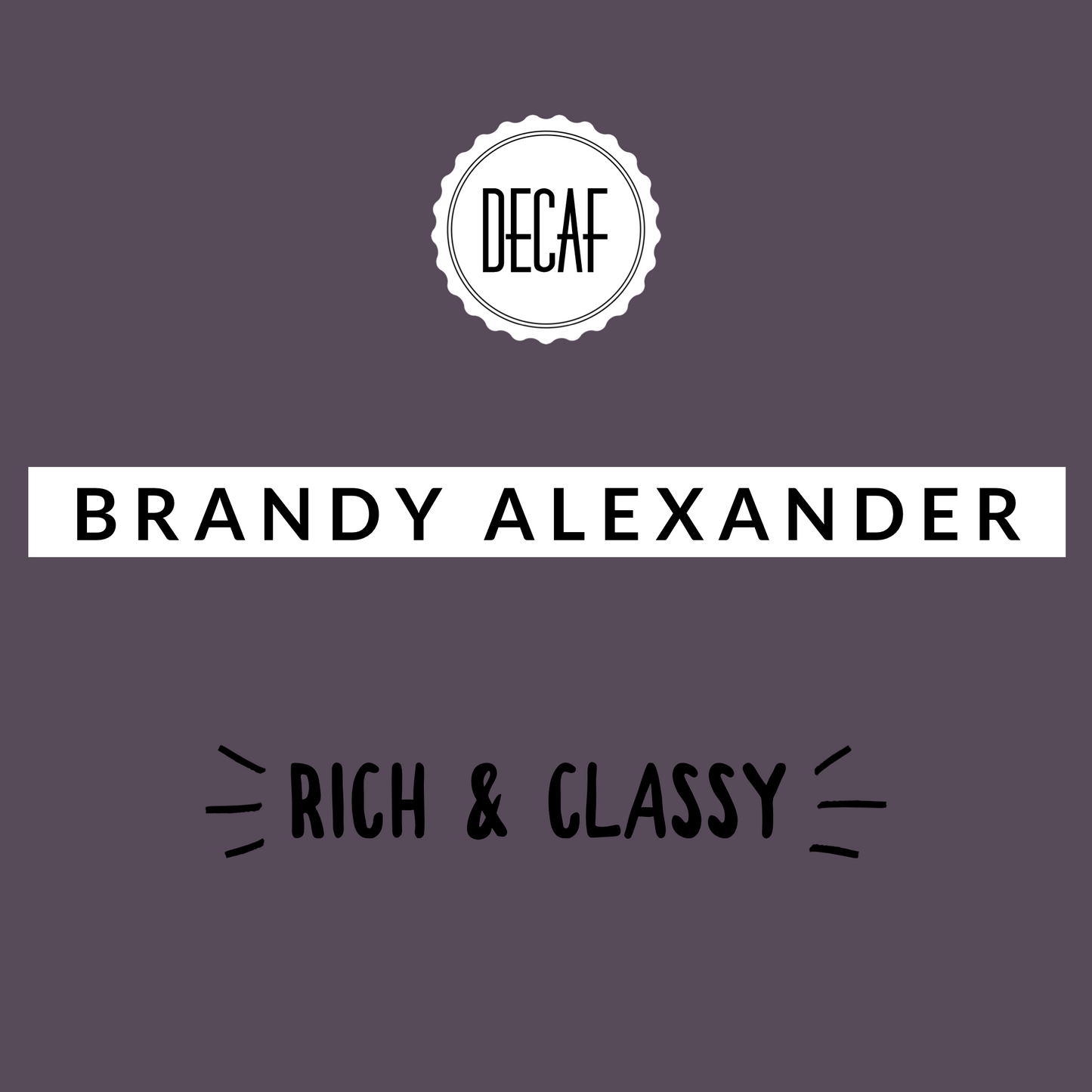 Brandy Alexander Decaf