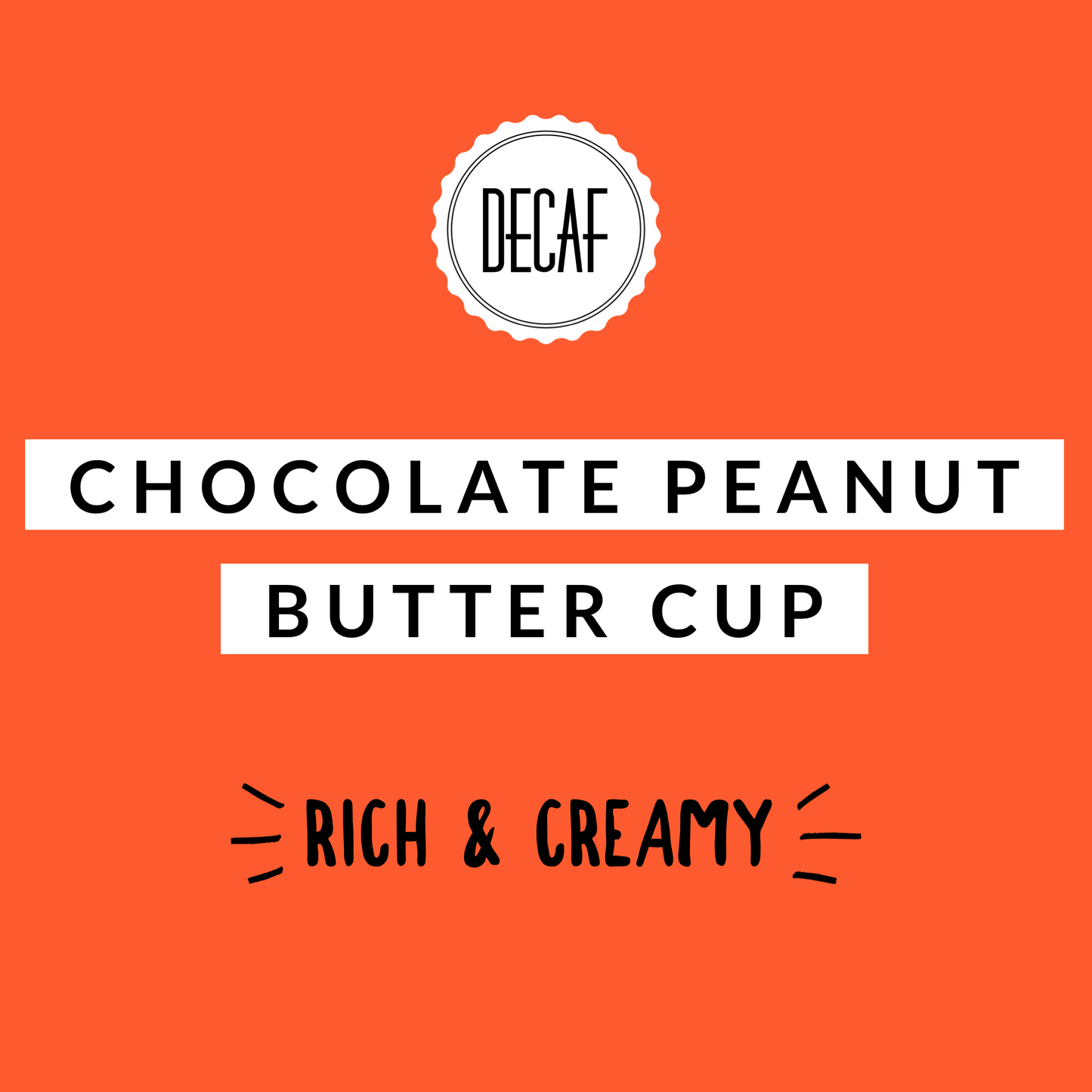 Chocolate Peanut Butter Cup Decaf