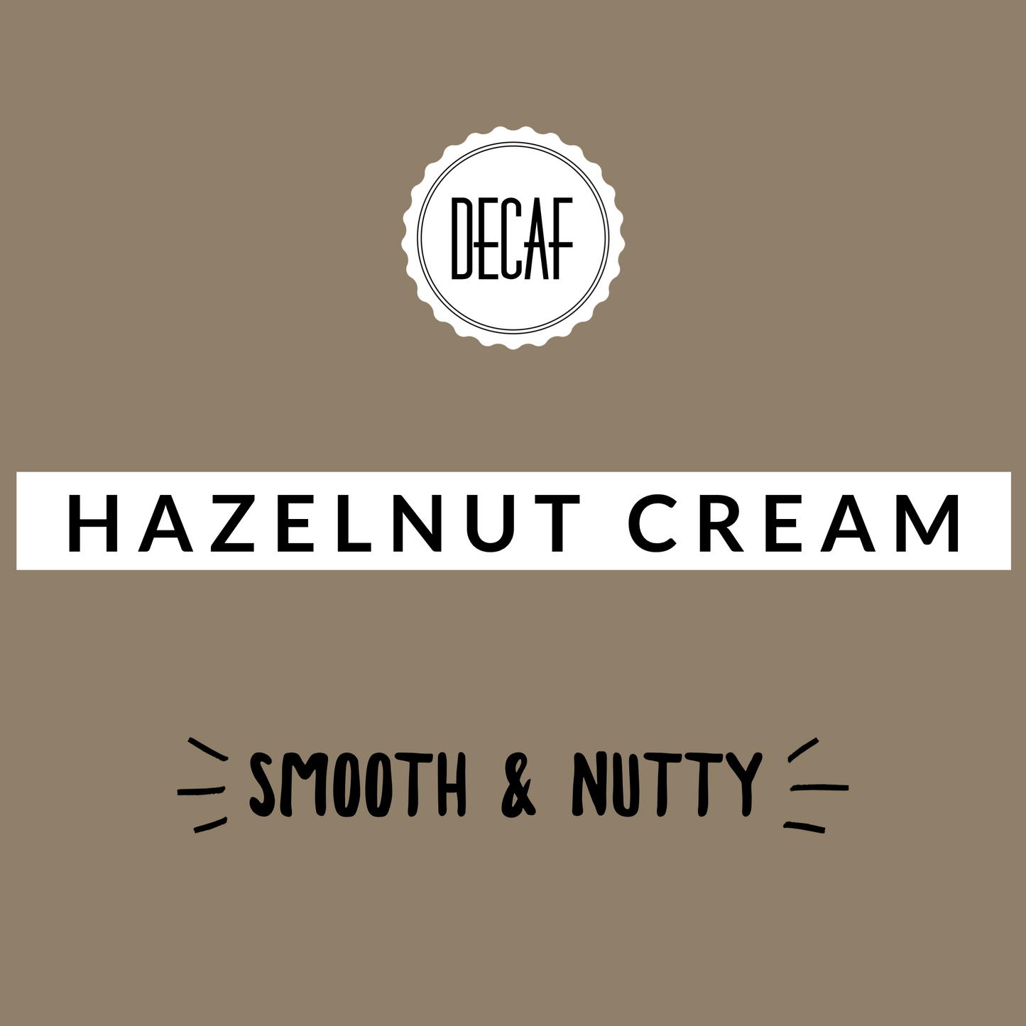 Hazelnut Cream Decaf