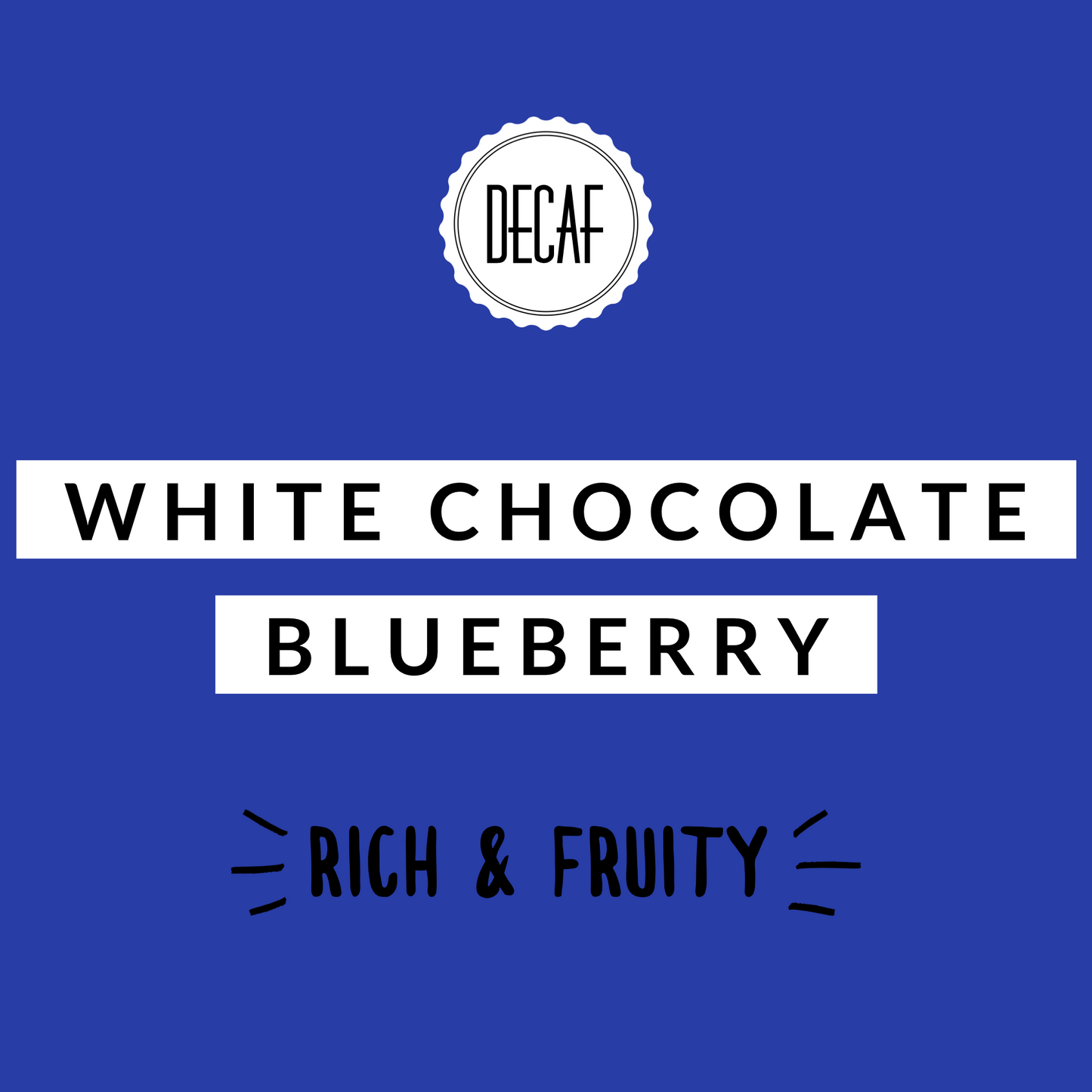 White Chocolate Blueberry DECAF