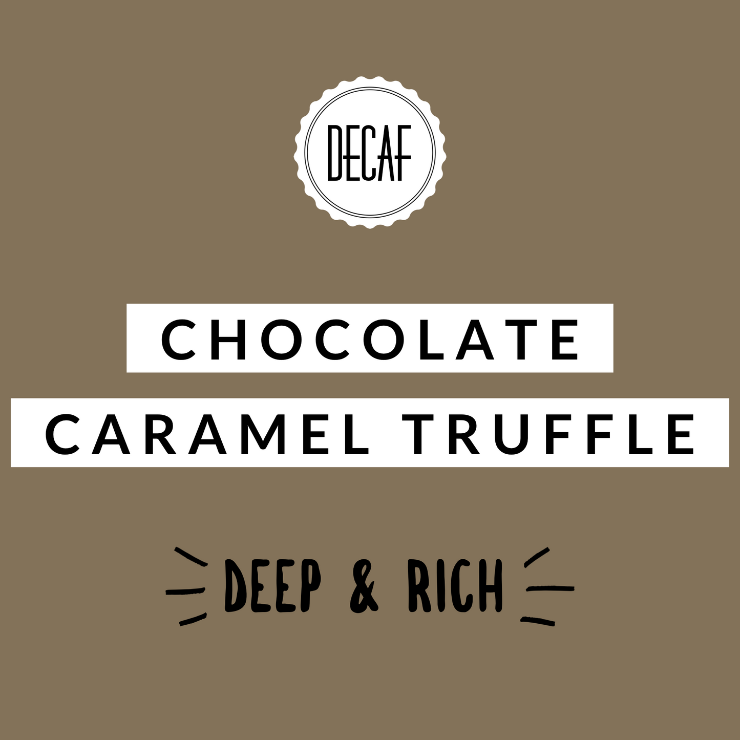 Chocolate Caramel Truffle Decaf