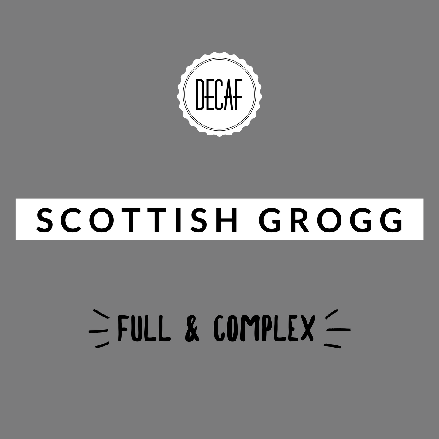 Scottish Grogg DECAF